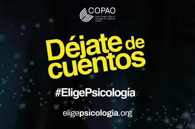 Con motivo del Día Mundial de la Salud Mental, El COPAO presenta su campaña más audaz «Déjate de cuentos» Elige Psicología